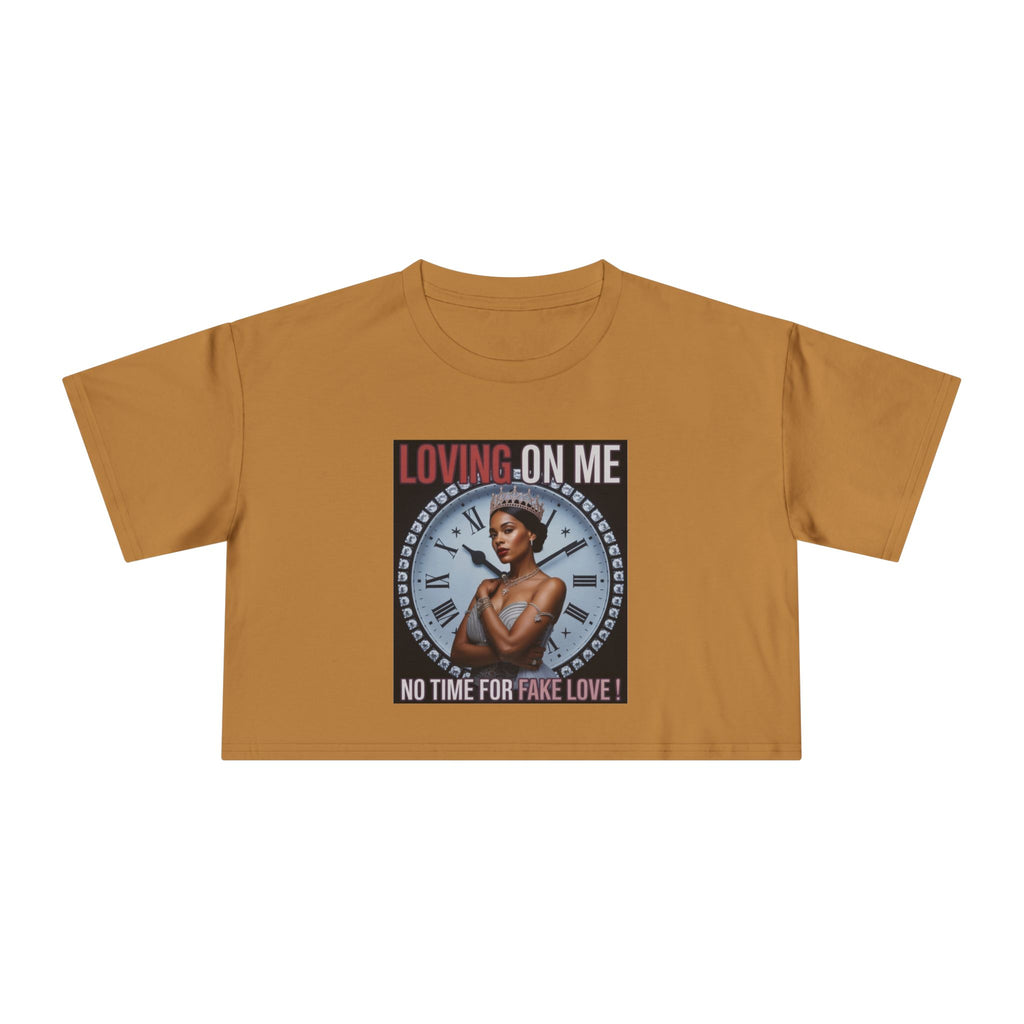 Loving On Me Crop Tee — "No Time for Fake Love" Women's Graphic Tee