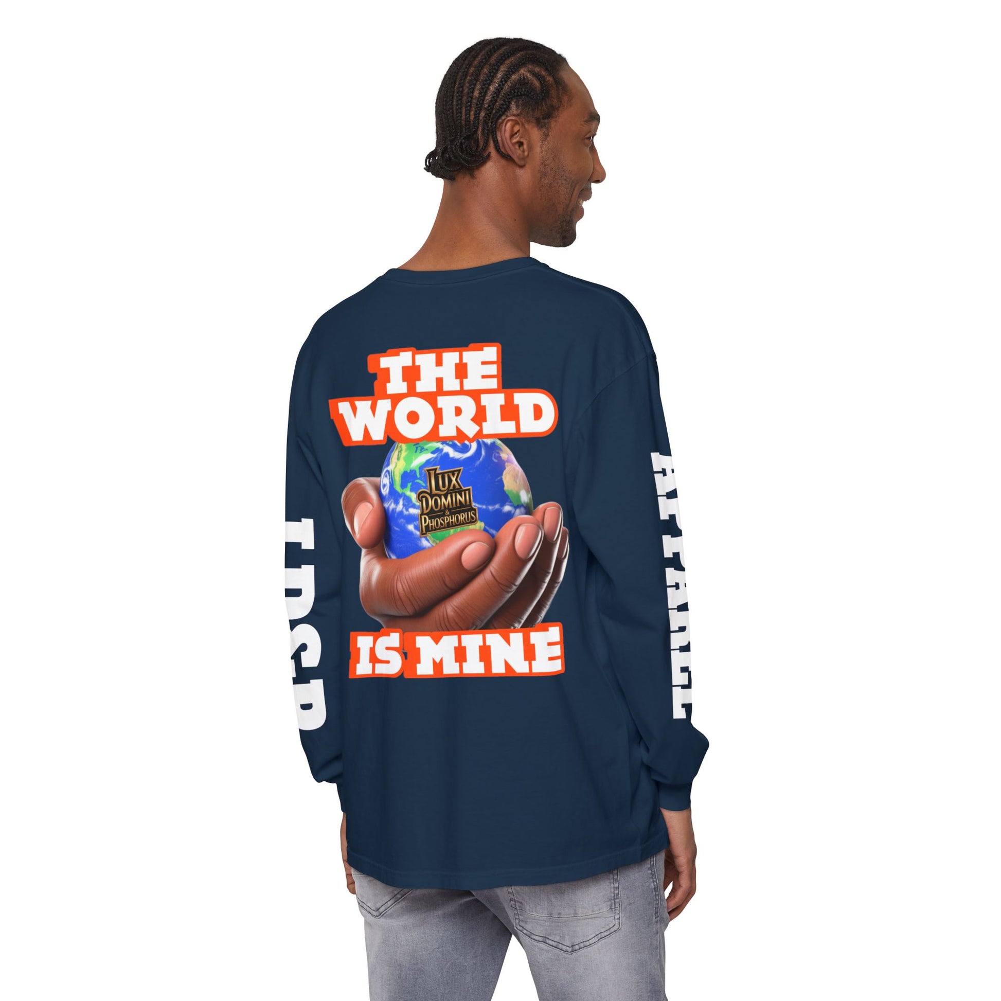 The World Is Mine Design Long Sleeve T-Shirt LD&P APPAREL DESIGN