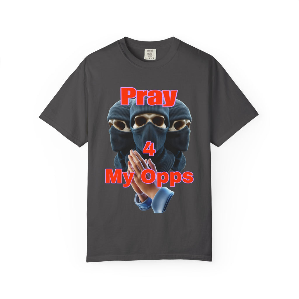 Pray for my opps T-shirt