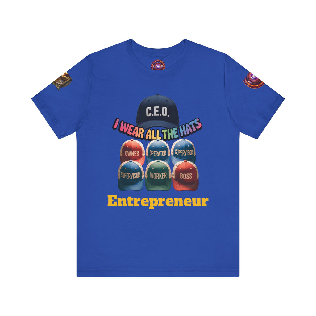 Entrepreneur Hat Unisex Tee - I Wear All The Hats Design