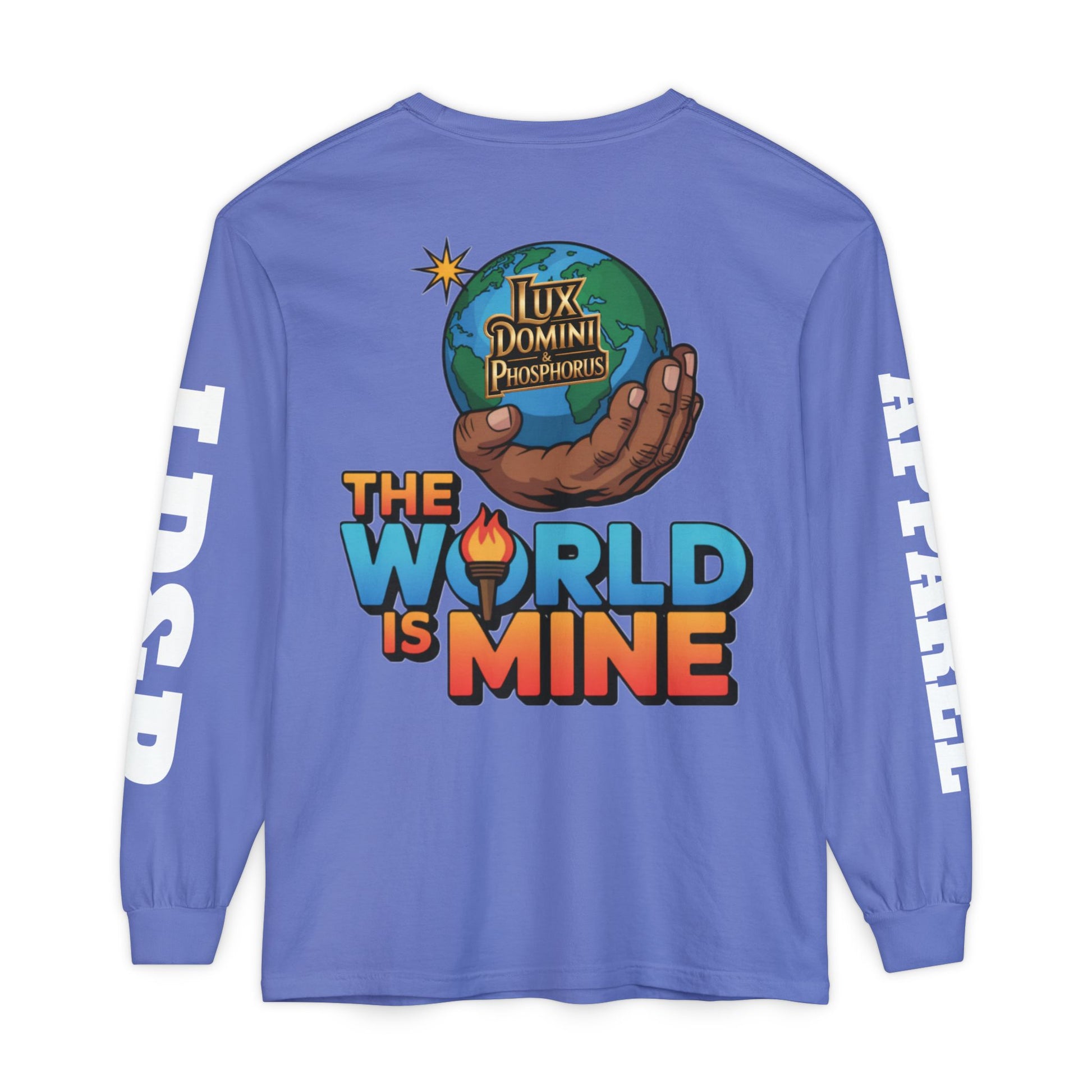 The World Is Mine Long Sleeve T-Shirt