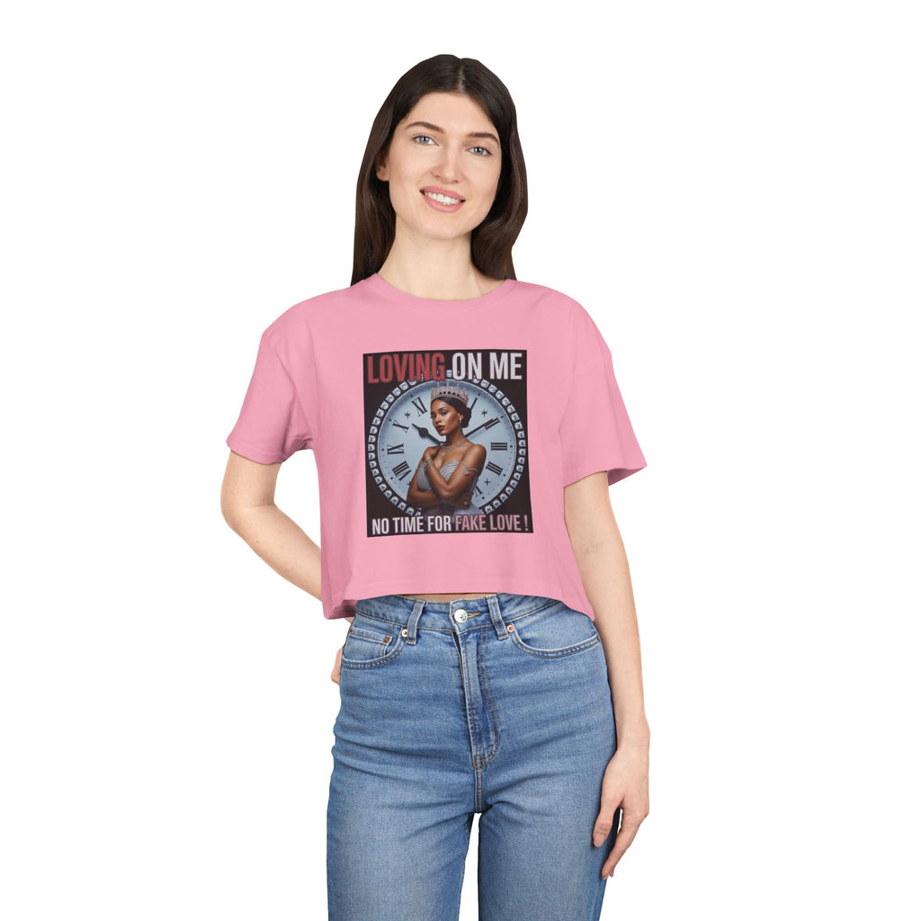 Loving On Me Crop Tee — "No Time for Fake Love" Women's Graphic Tee