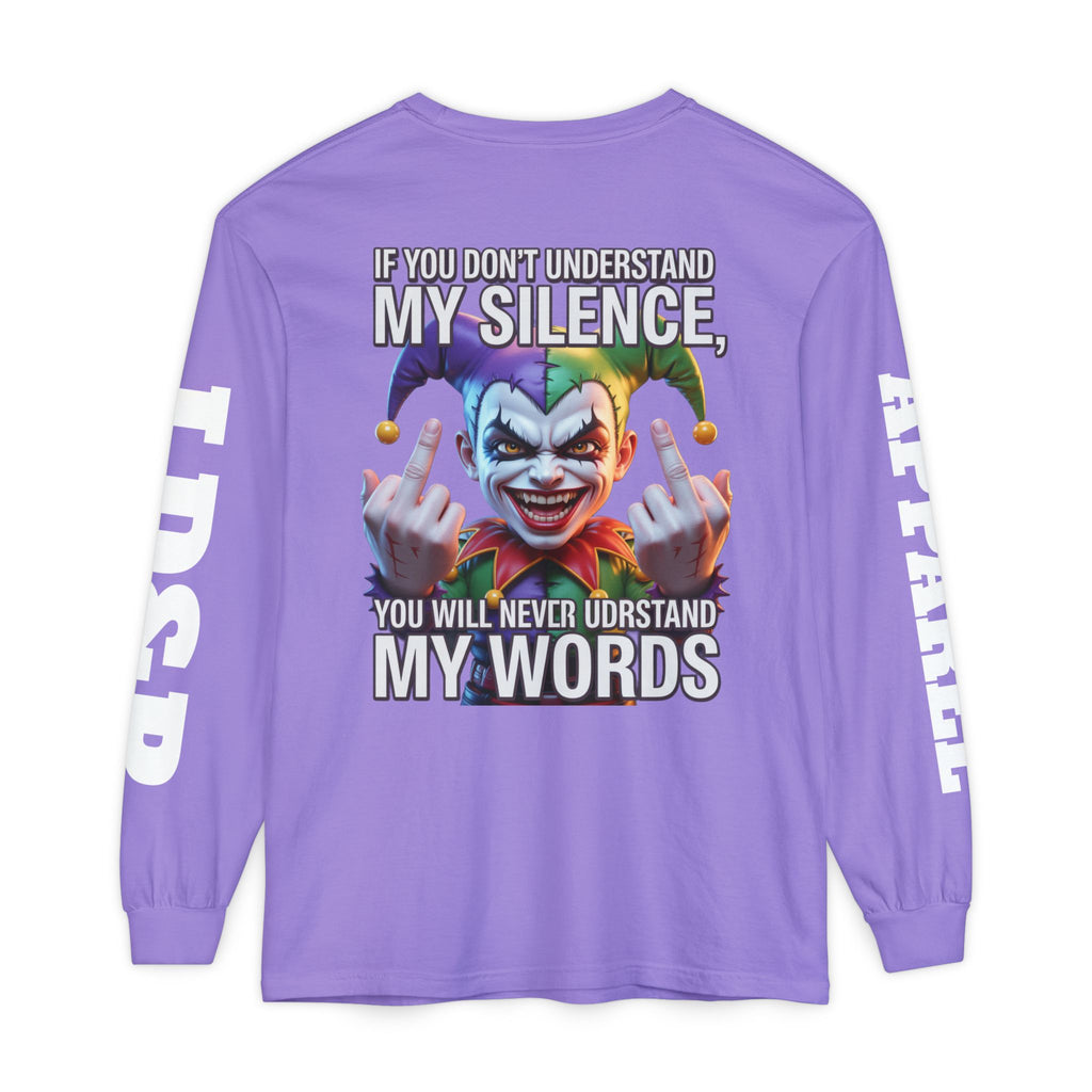 Understand my silence Garment-dyed Long Sleeve T-Shirt