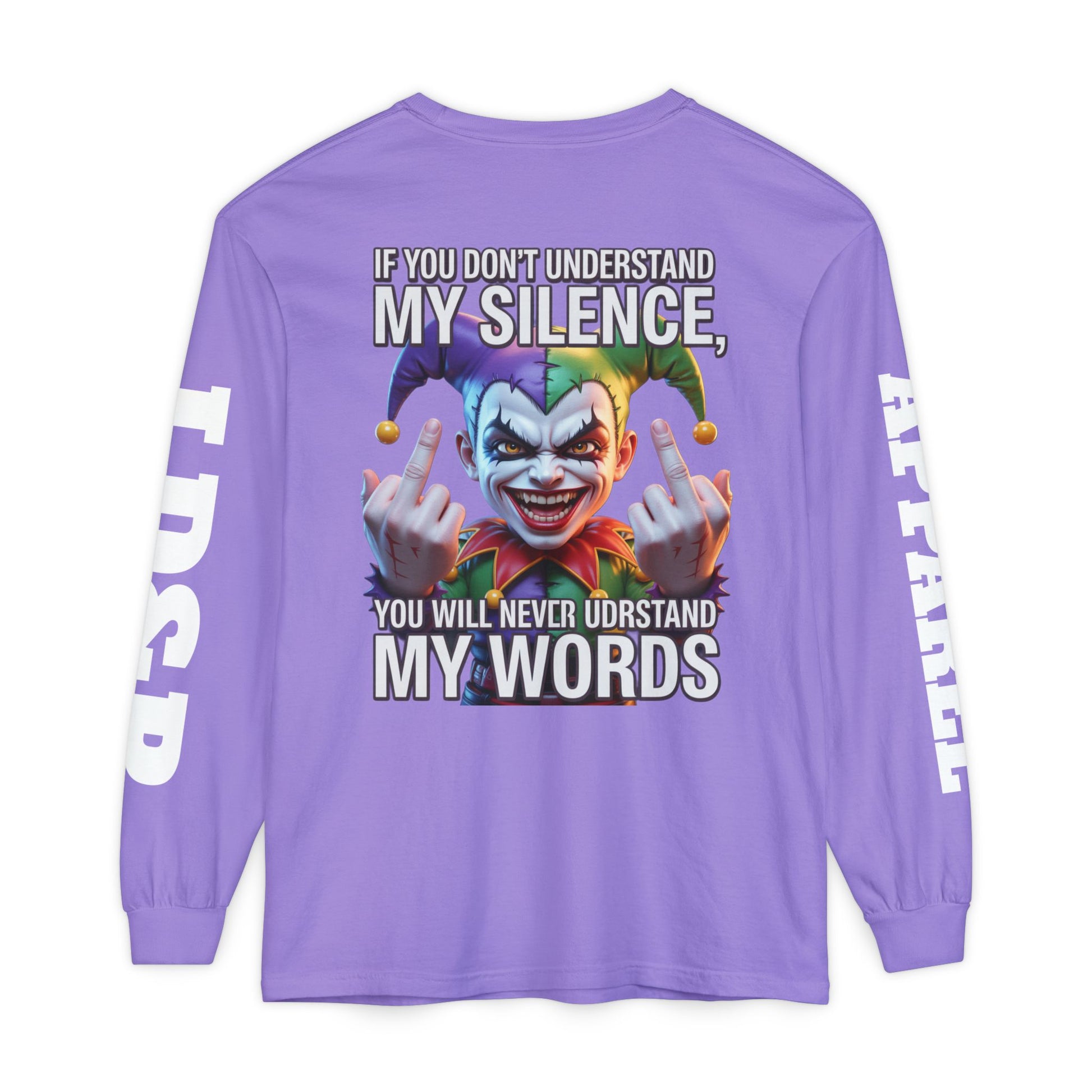 Understand my silence Garment-dyed Long Sleeve T-Shirt