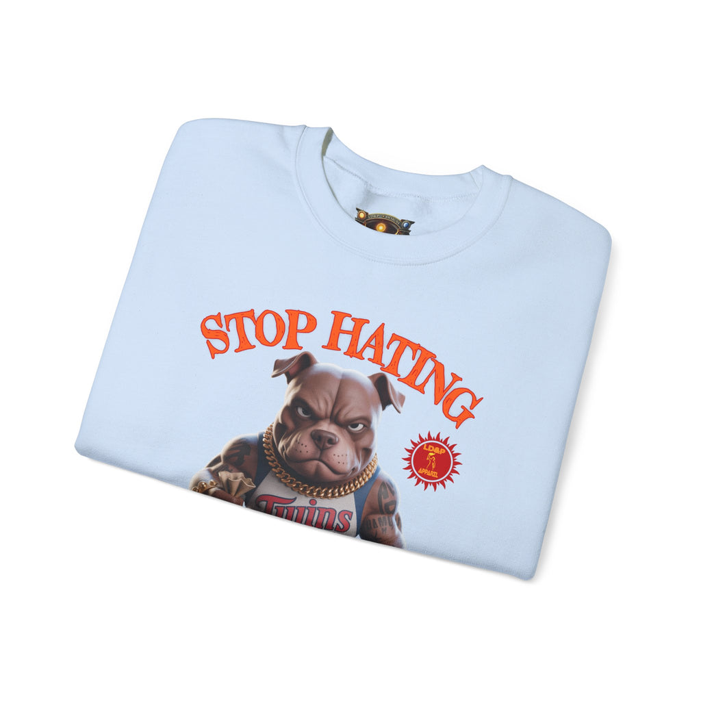 Unisex Sweatshirt Stop Hating LD&P Apparel Design