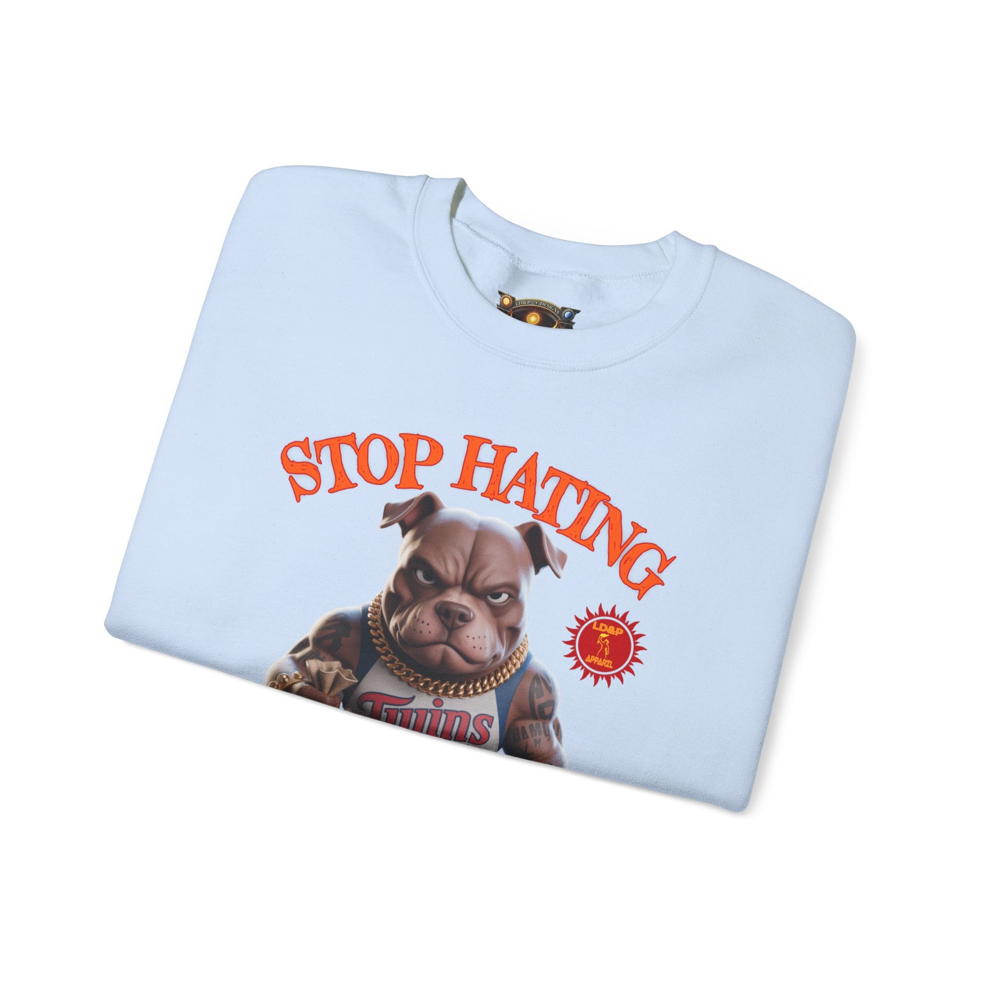Unisex Sweatshirt Stop Hating LD&P Apparel Design