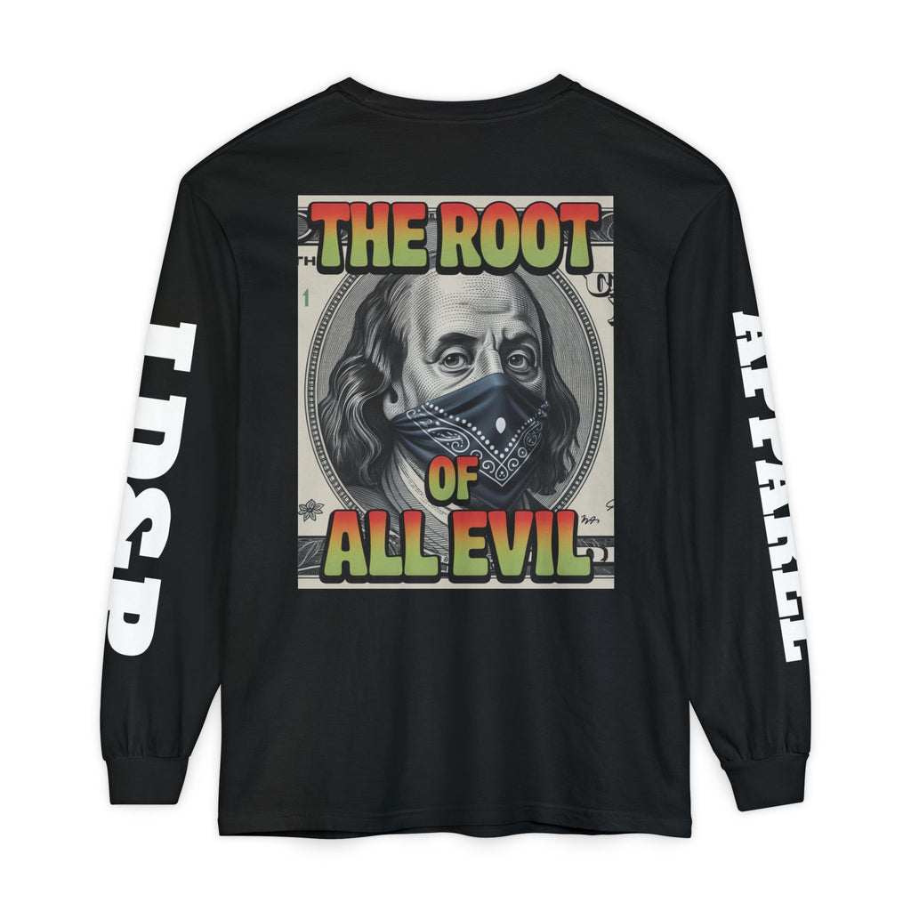 Garment-Dyed Long Sleeve T-Shirt The Root of Evil