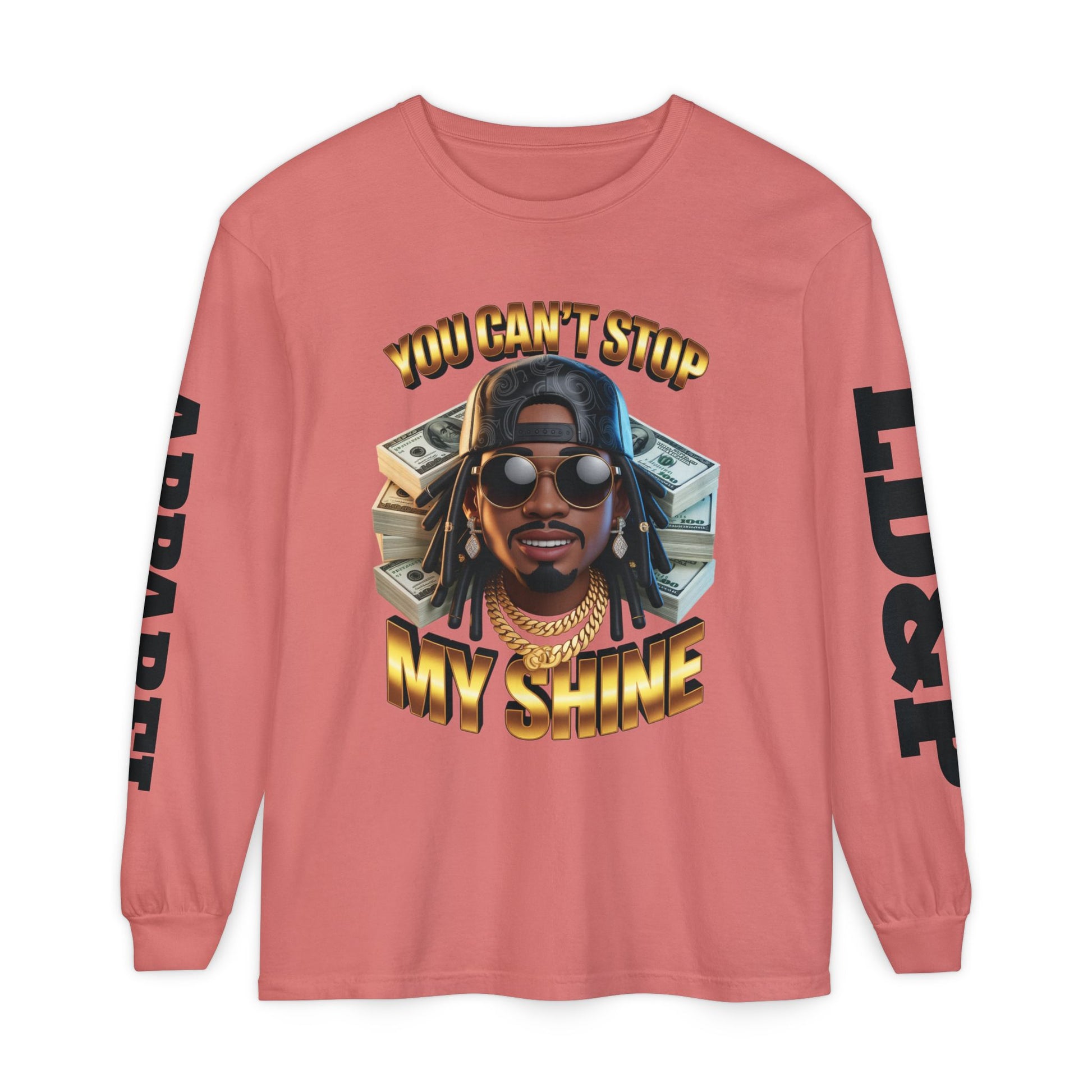 'You can't stop my shine ' Long Sleeve T-Shirt