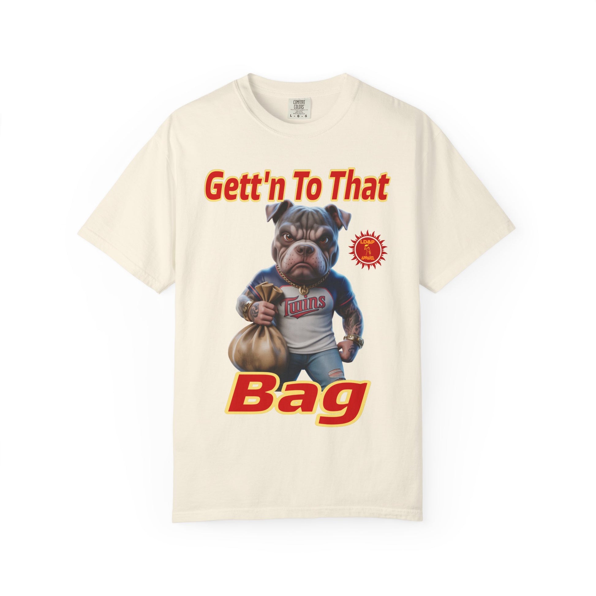 Garment-Dyed T-shirt - Gett'n To The Bag Design