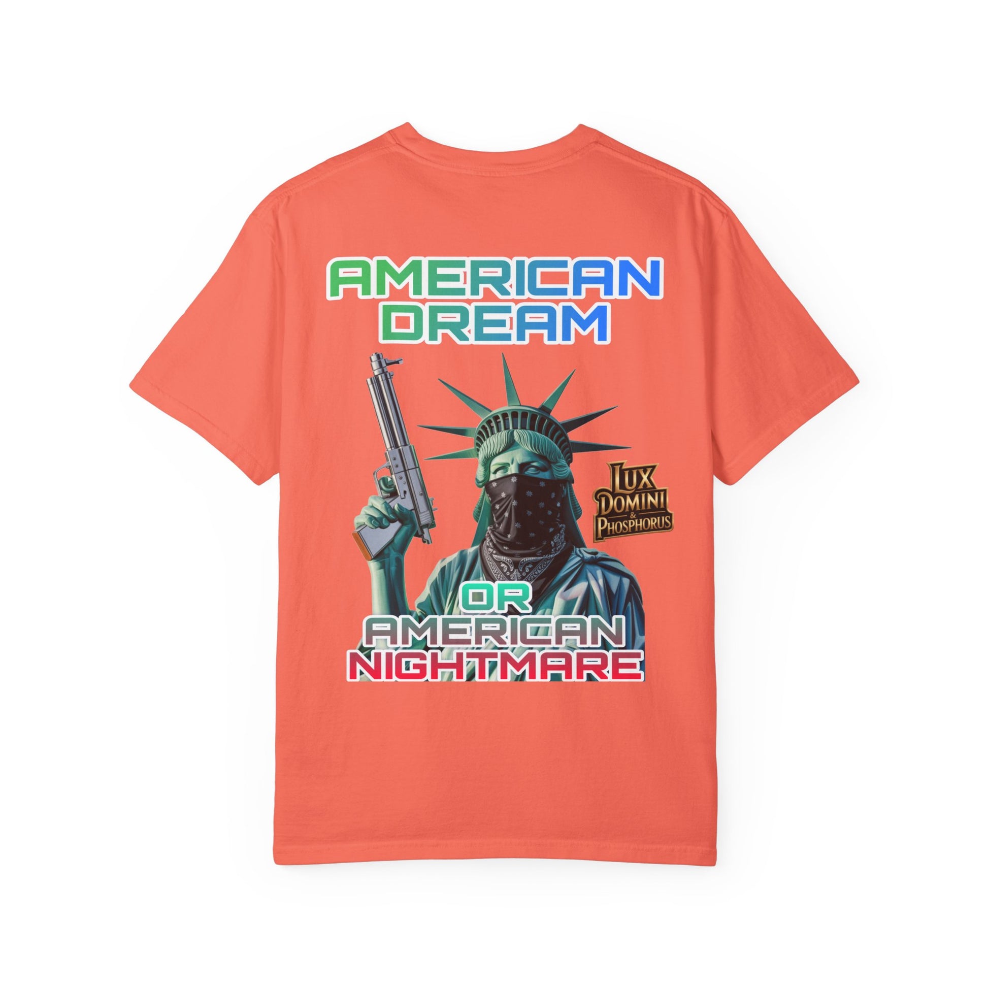 T-shirt American Dream or Nightmare Unisex Garment-Dyed