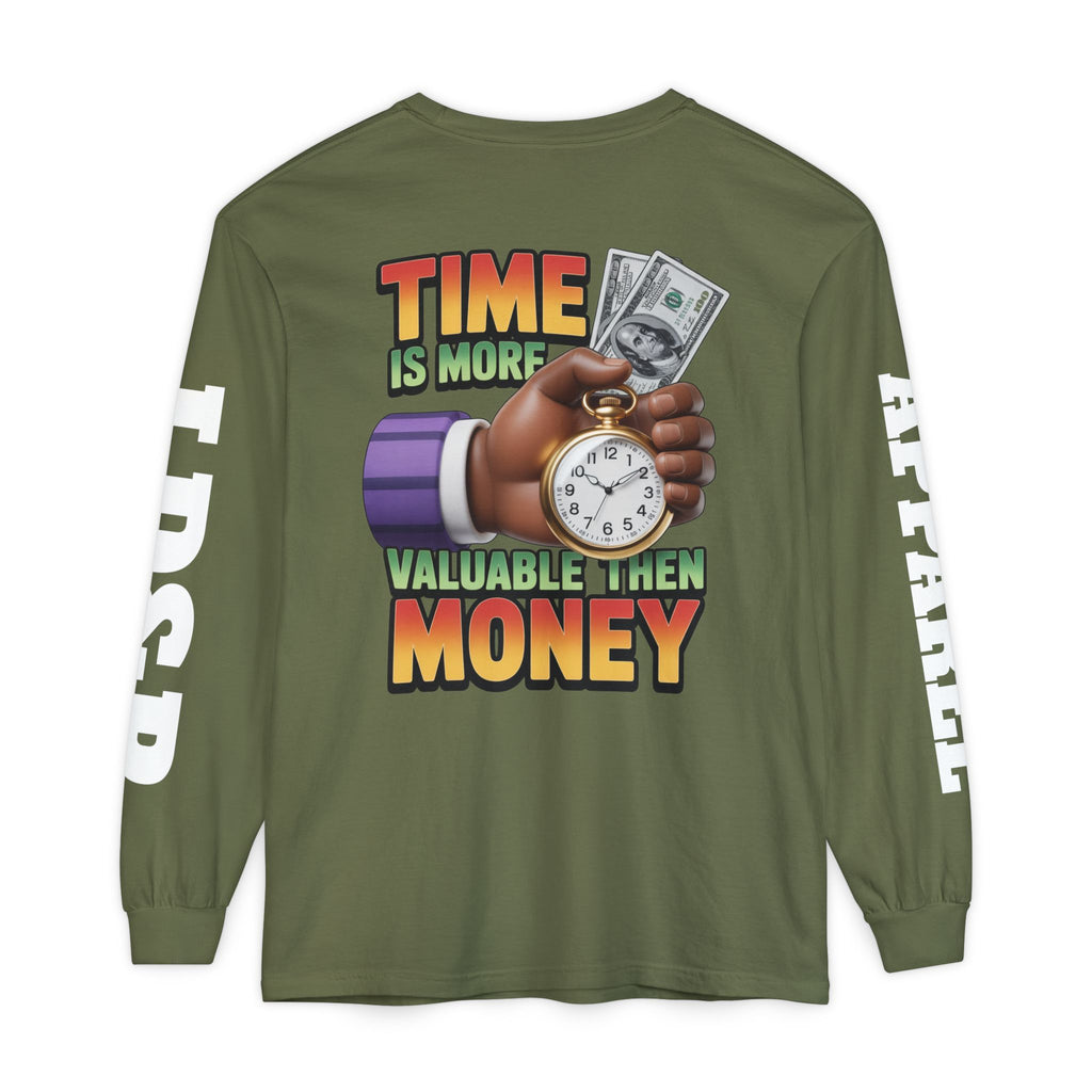 Time is more valuable than money Long Sleeve T-Shirt