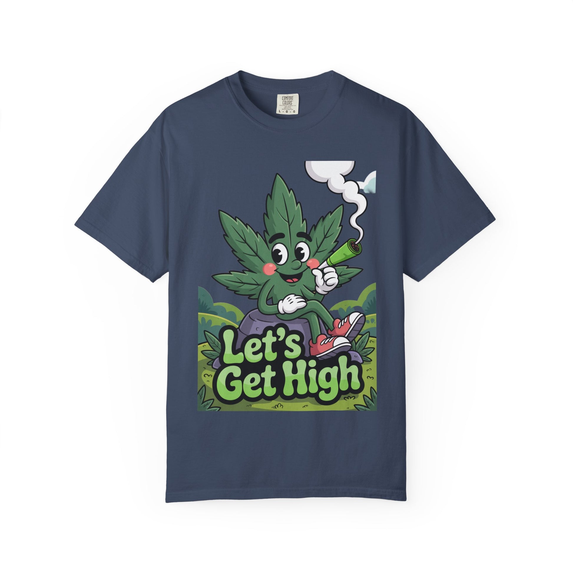 Garment-Dyed T-shirt Let's Get High Unisex Tee