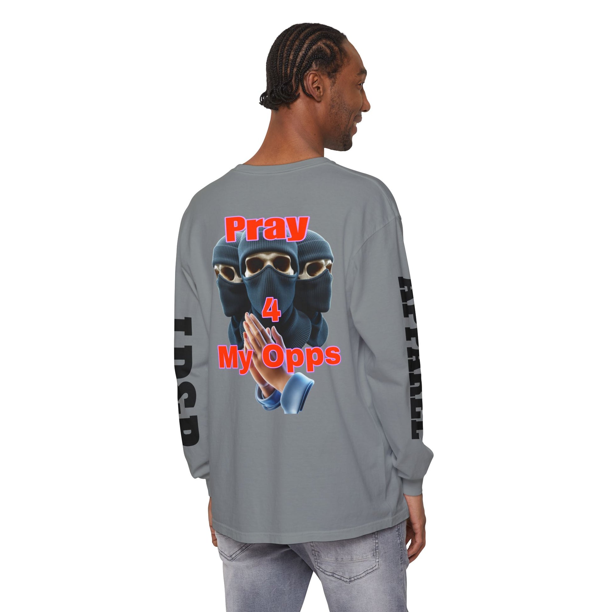 Pray 4 My Opps Long Sleeve T-Shirt - Bad Temper Design