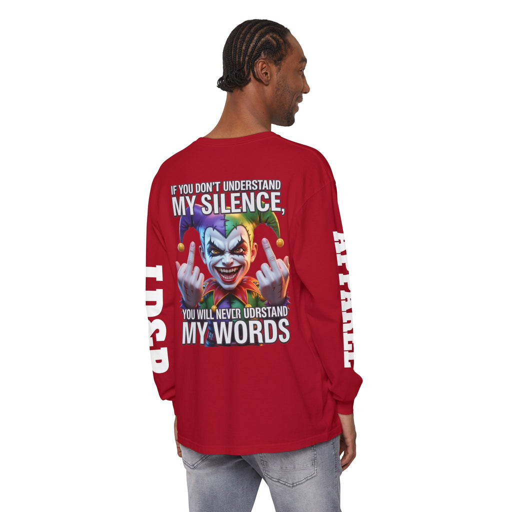 Understand my silence Garment-dyed Long Sleeve T-Shirt