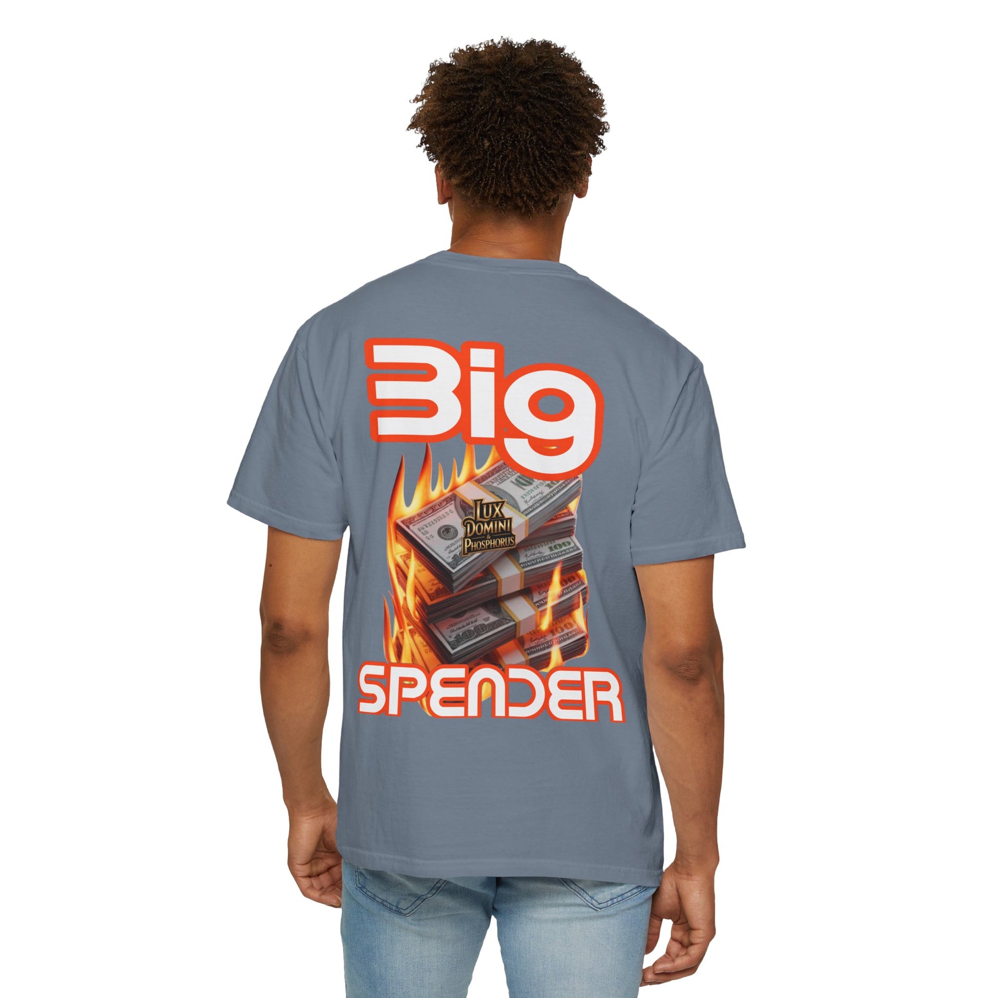T-Shirt Big Spender Text Unisex Garment-Dyed Tee