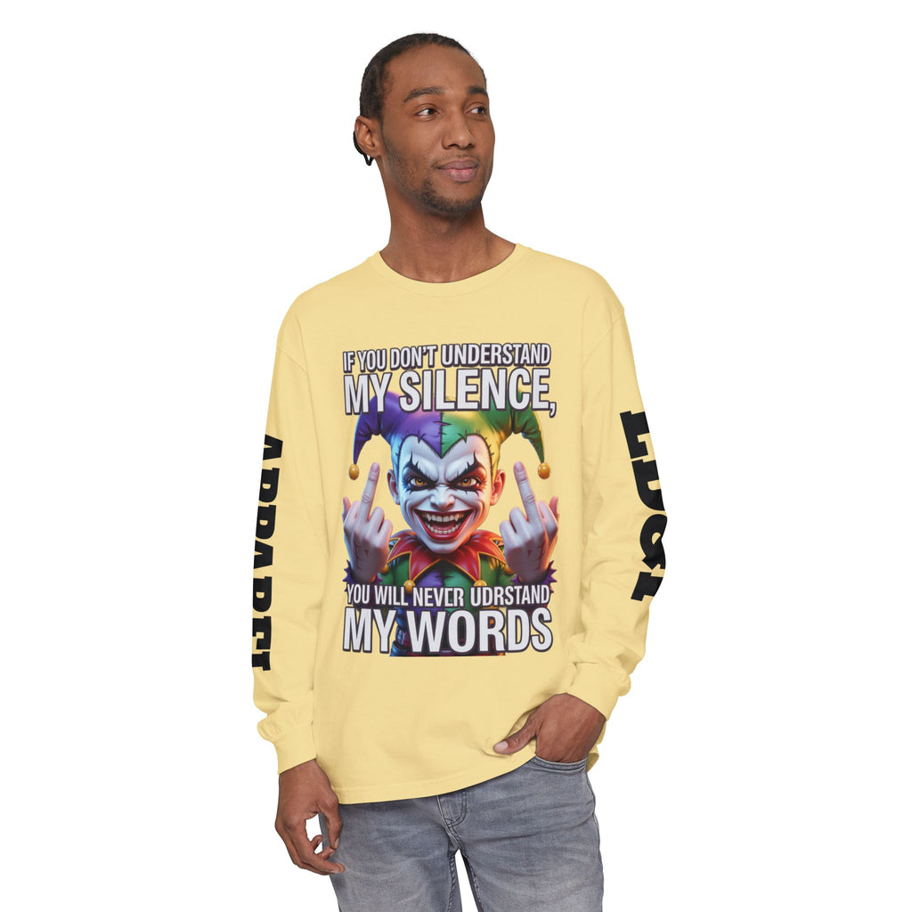 Understand my silence Garment-dyed Long Sleeve T-Shirt