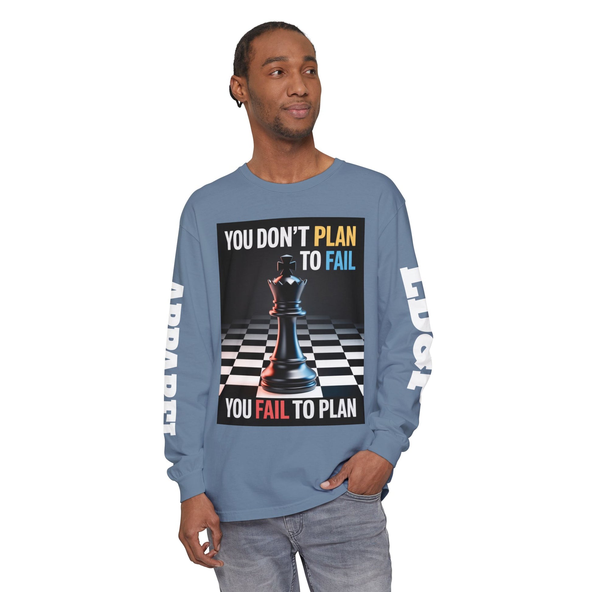 You Don't PlanTo Fail' Long Sleeve T-Shirt