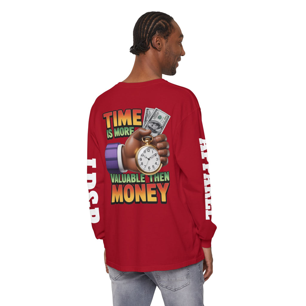 Time is more valuable than money Long Sleeve T-Shirt