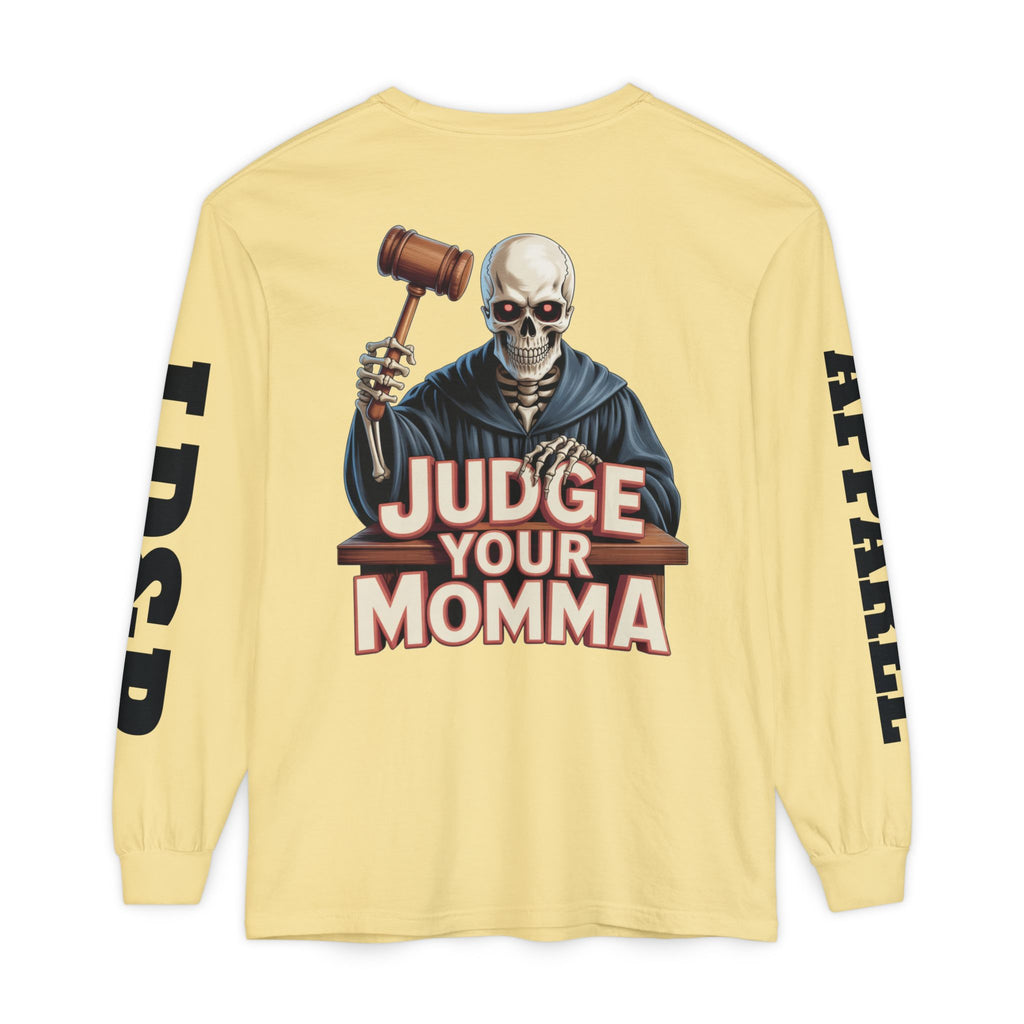 Judge Your Momma Long Sleeve T-Shirt