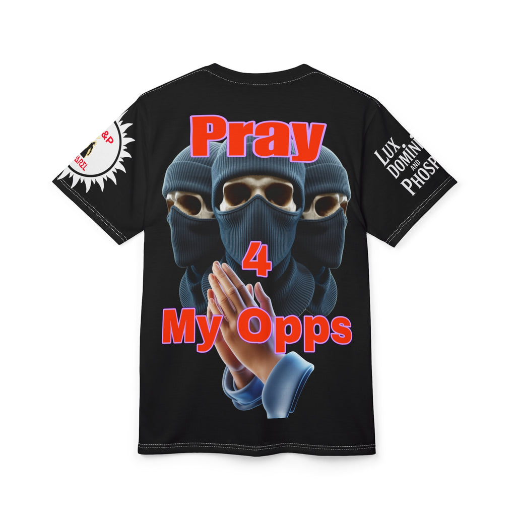 Pray For My Opps  Unisex Tee - Lux Domini and Phosphorus LD&P Apparel Design