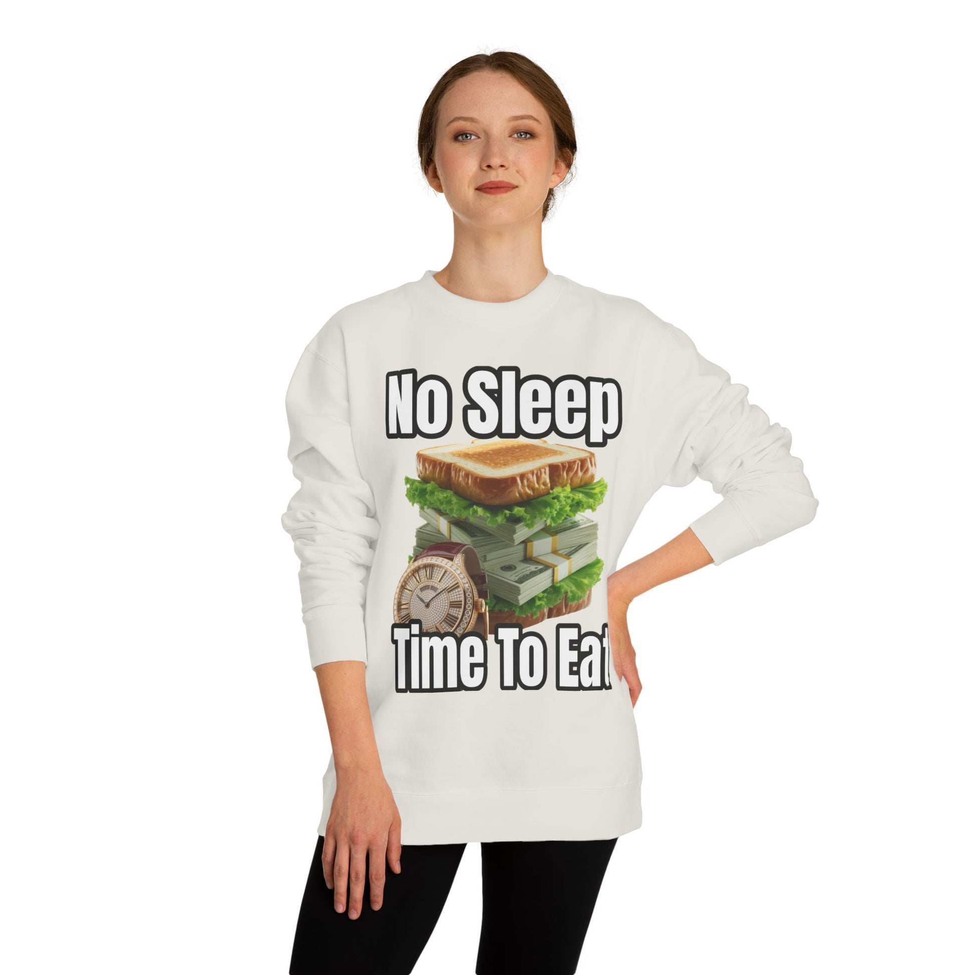 Unisex Sweatshirt No Sleep Time To Eat