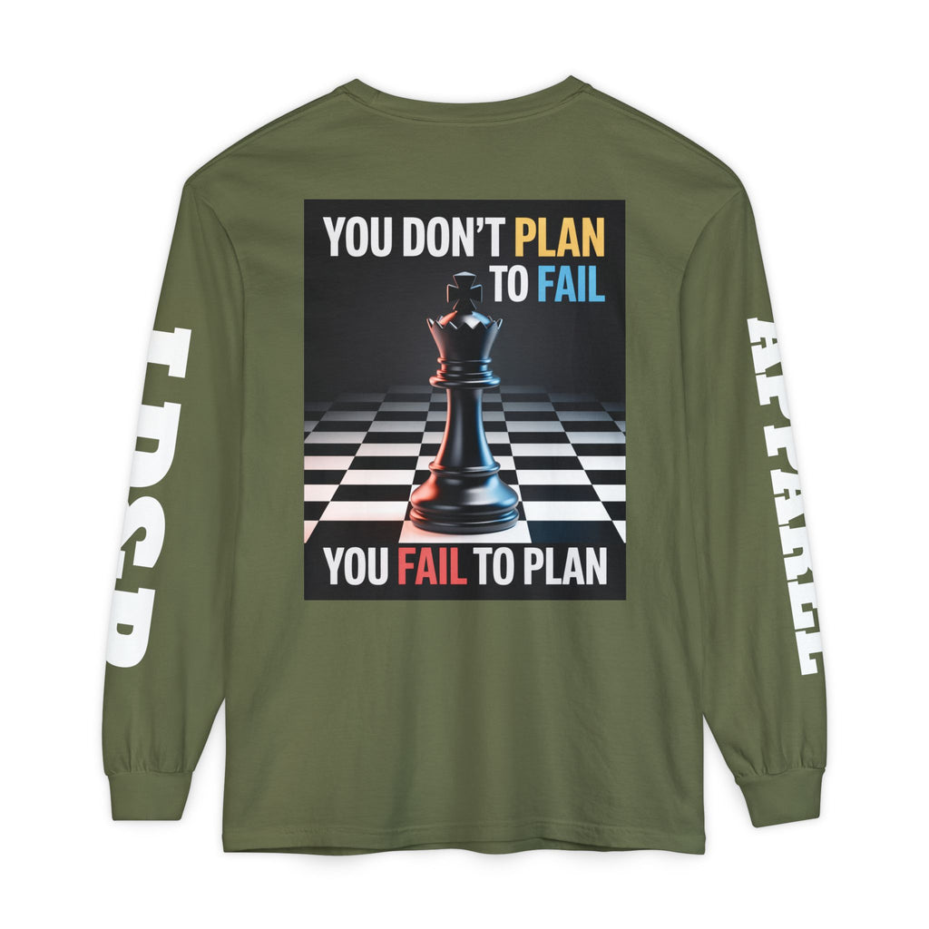 You Don't PlanTo Fail' Long Sleeve T-Shirt