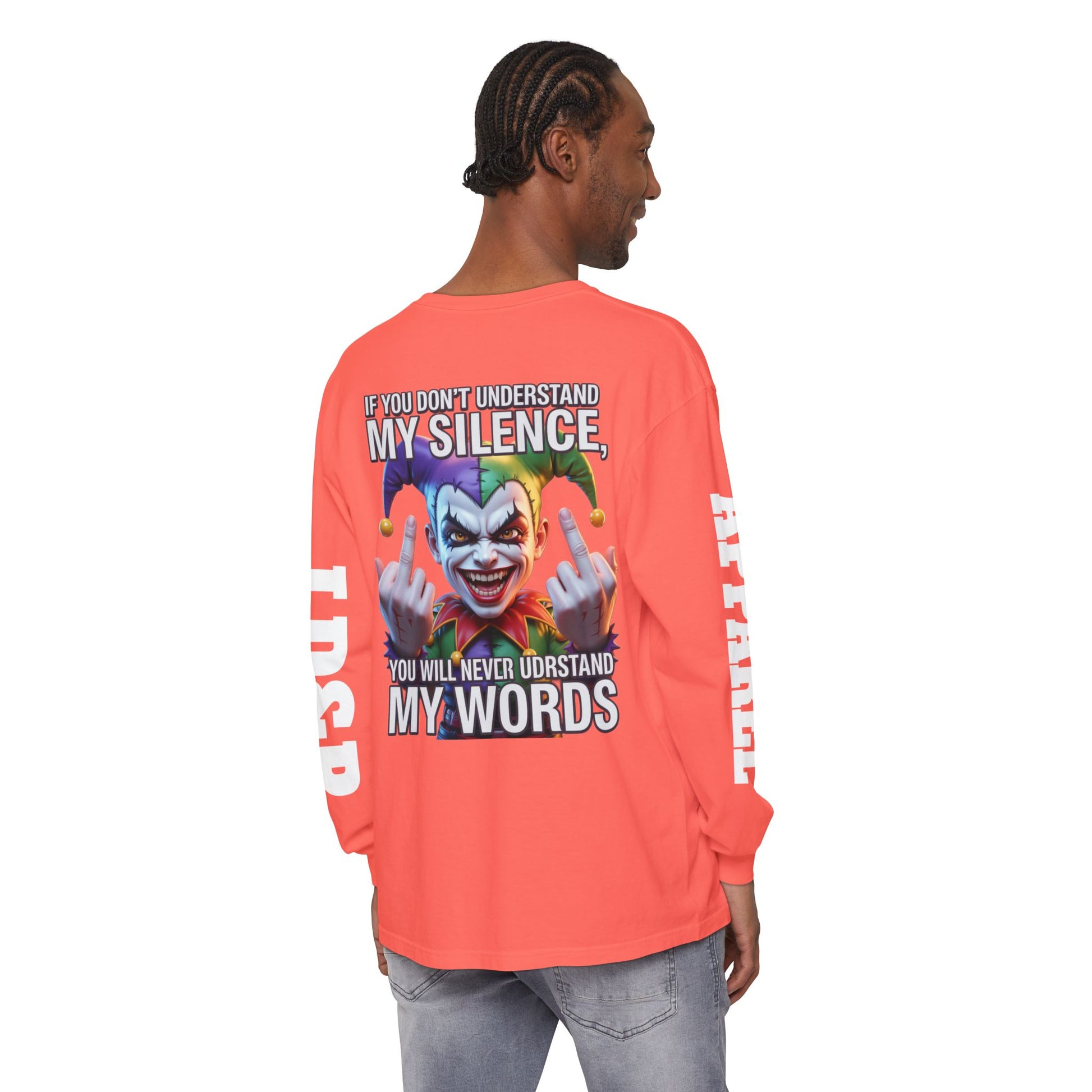 Understand my silence Garment-dyed Long Sleeve T-Shirt