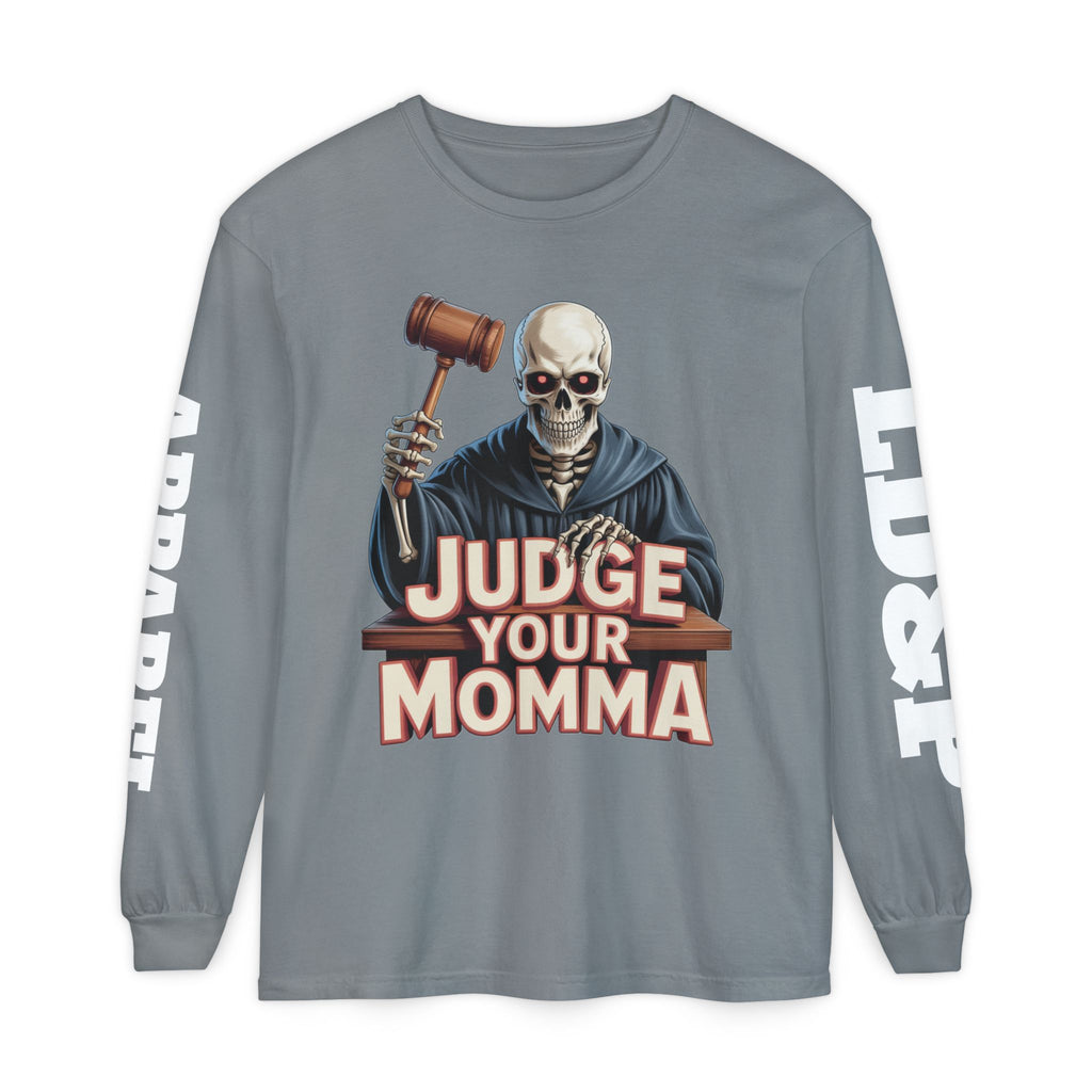 Judge Your Momma Long Sleeve T-Shirt