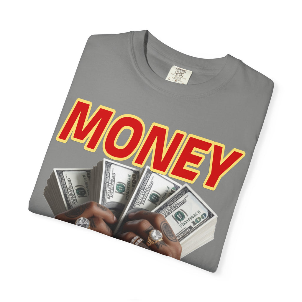 Money Maker T-Shirt - Unisex Garment-Dyed Tee