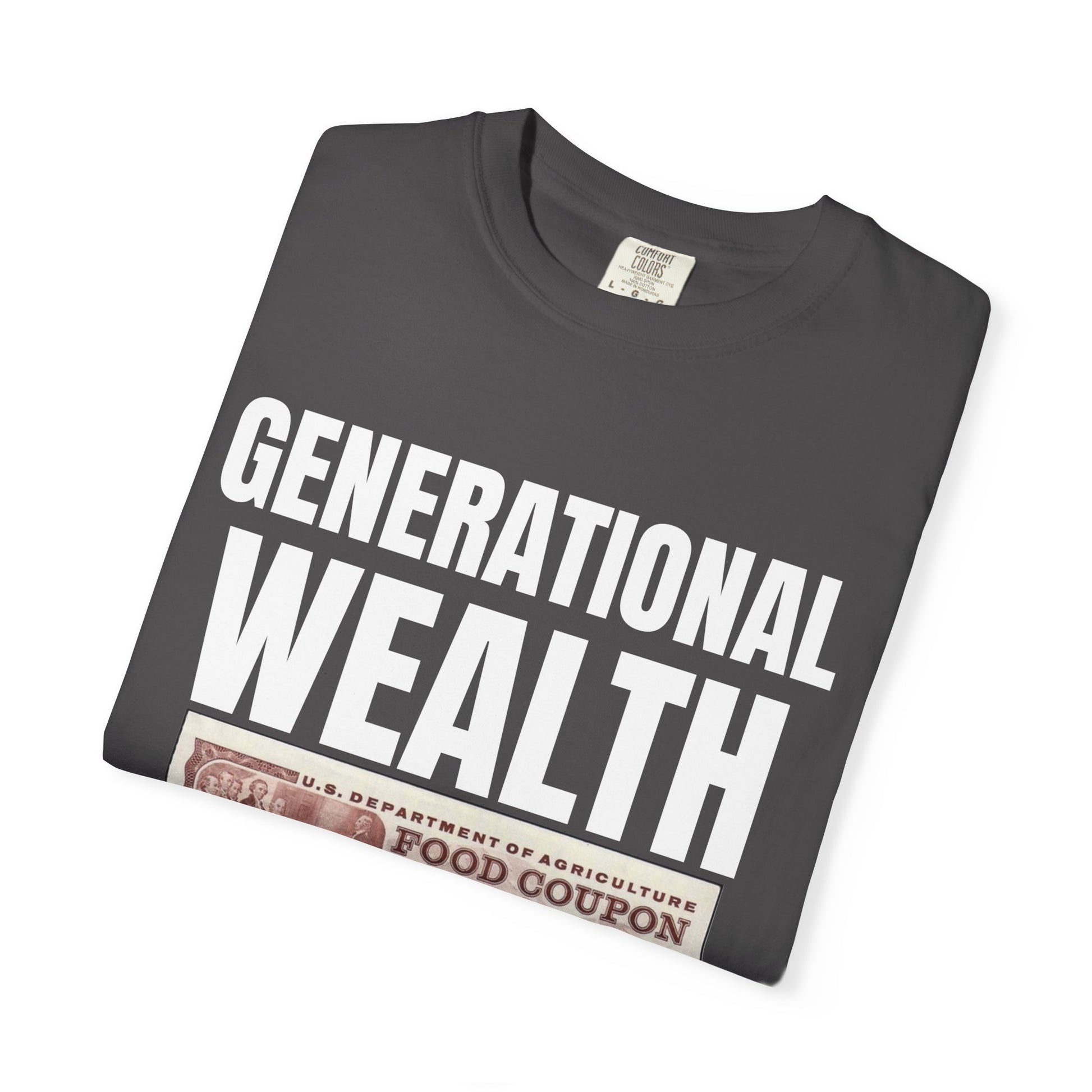 Garment-Dyed T-shirt Generational Wealth Tee