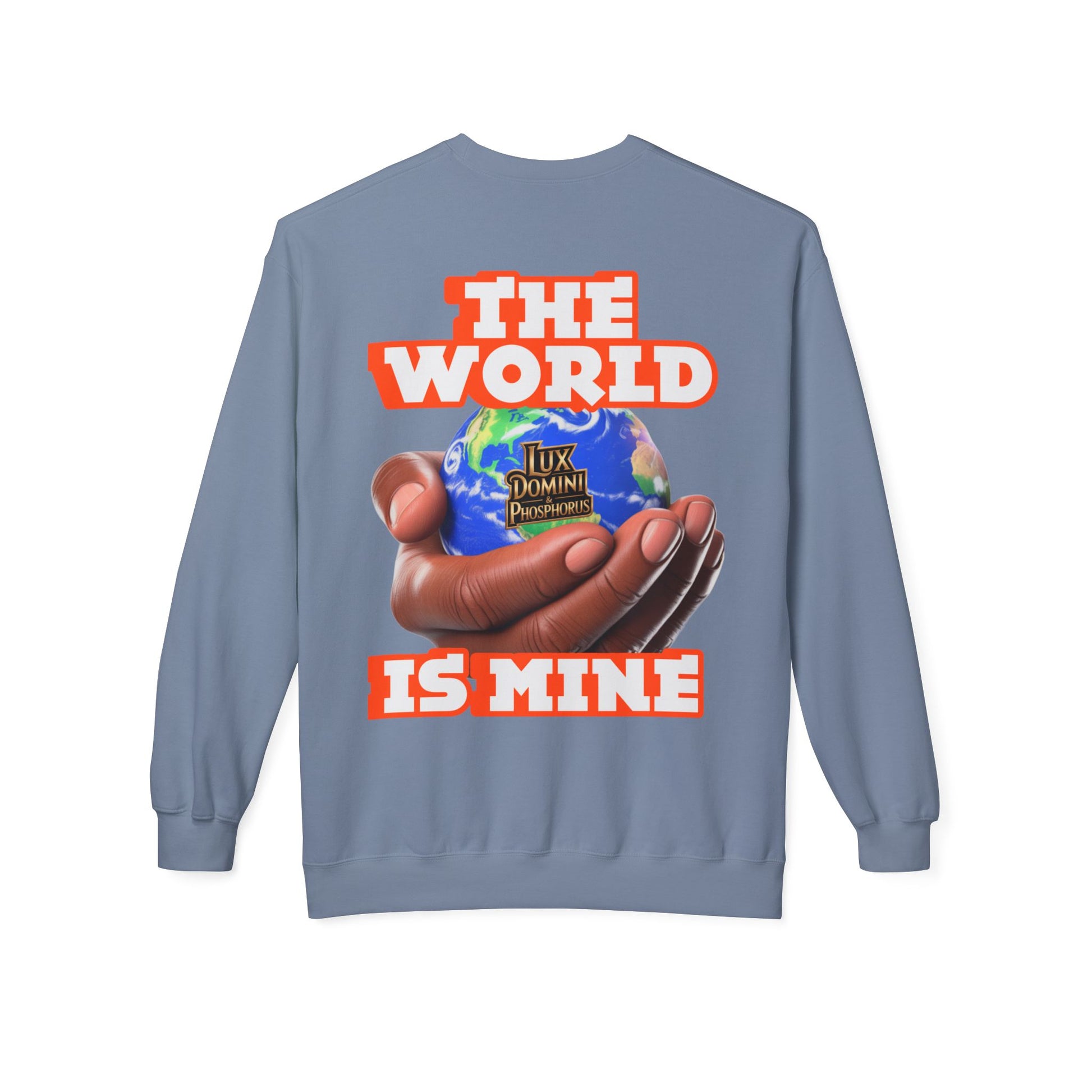 "The World Is Mine" Crewneck Sweatshirt