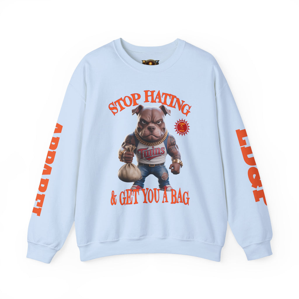 Unisex Sweatshirt Stop Hating LD&P Apparel Design