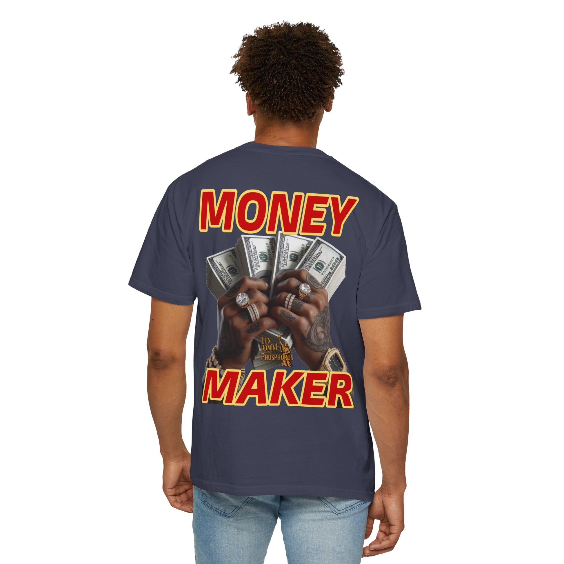 Money Maker T-Shirt - Unisex Garment-Dyed Tee