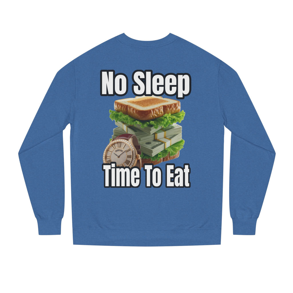 Unisex Sweatshirt No Sleep Time To Eat