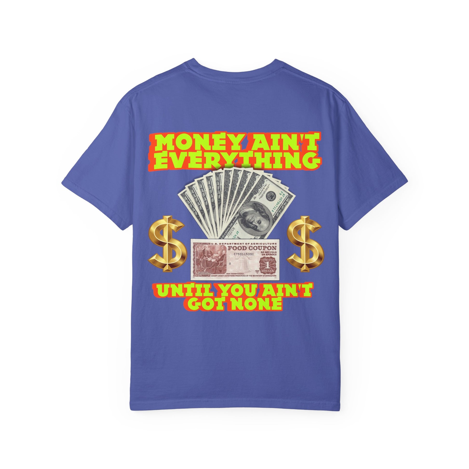 Money Ain't Everything Unisex T-shirt
