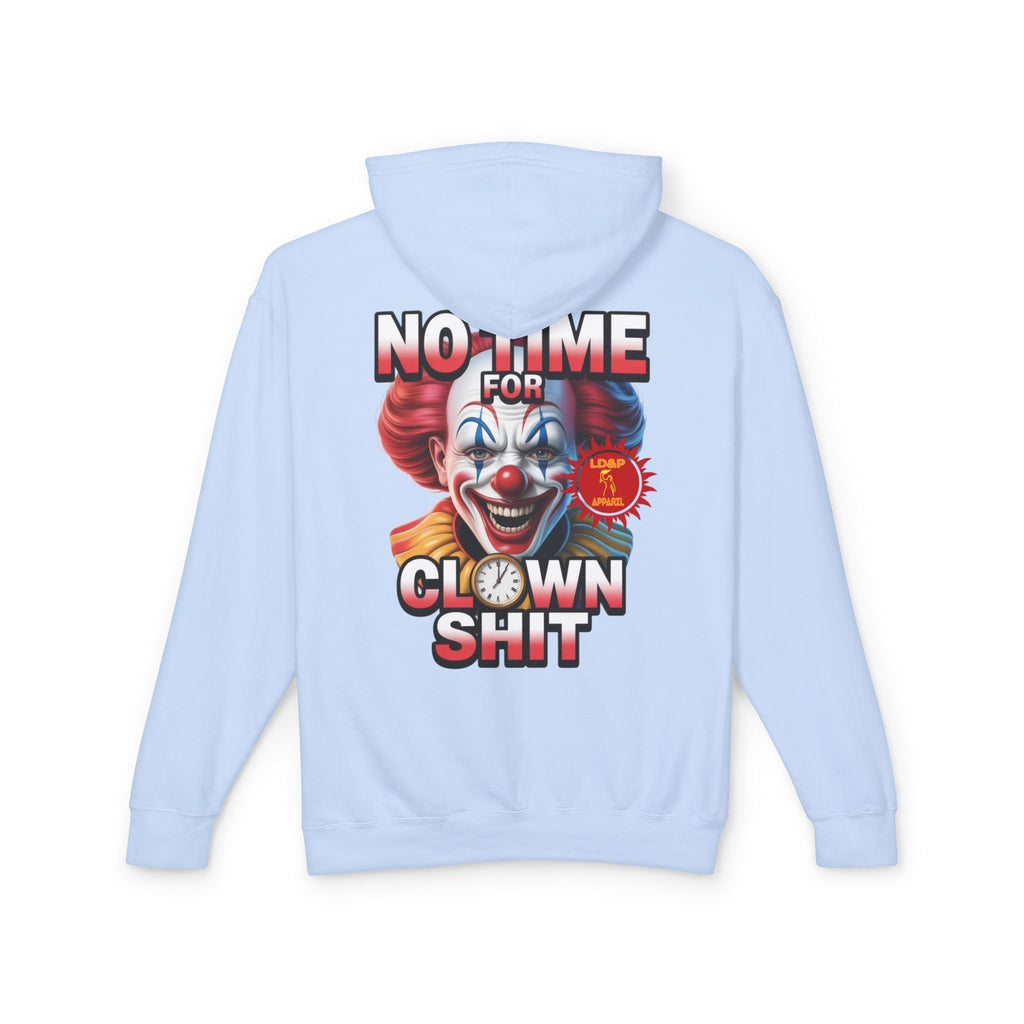 No Time For Clown Shit Hoodie