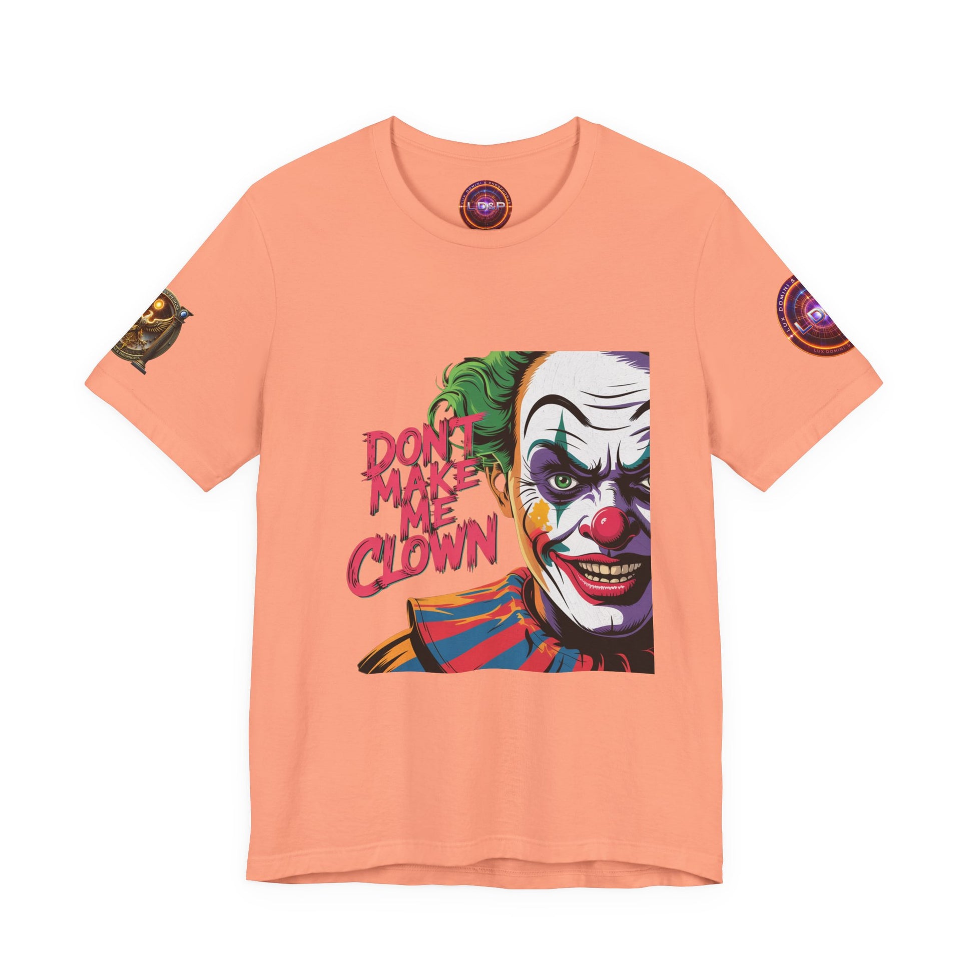 Clown Tee - Don't make me clown - Unisex T-Shirt