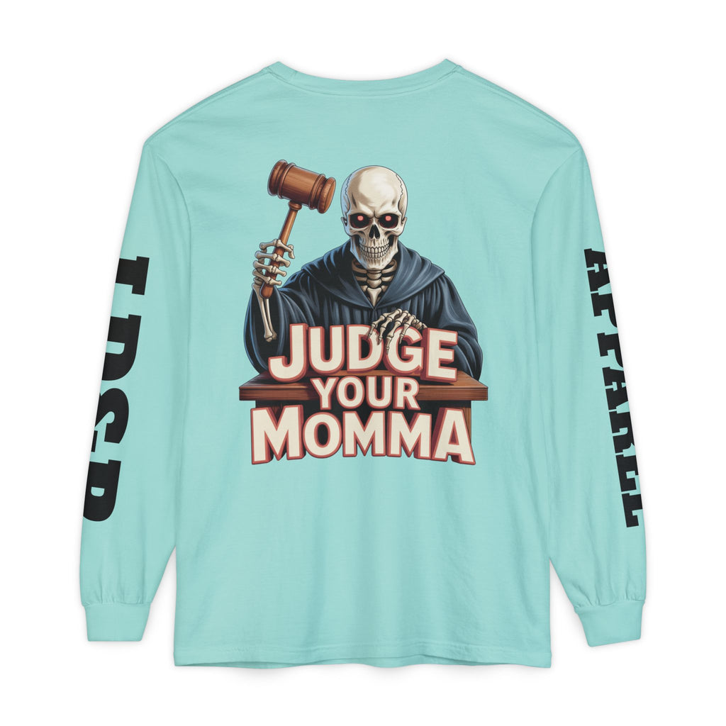 Judge Your Momma Long Sleeve T-Shirt