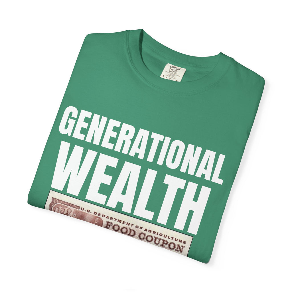 Garment-Dyed T-shirt Generational Wealth Tee