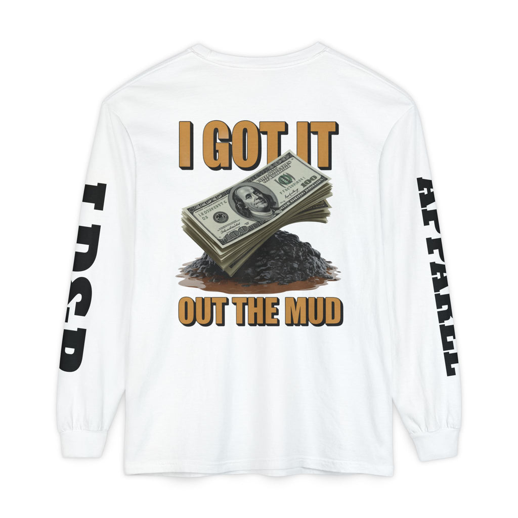 I Got It Out The Mud Long Sleeve T-Shirt LD&P APPAREL DESIGN