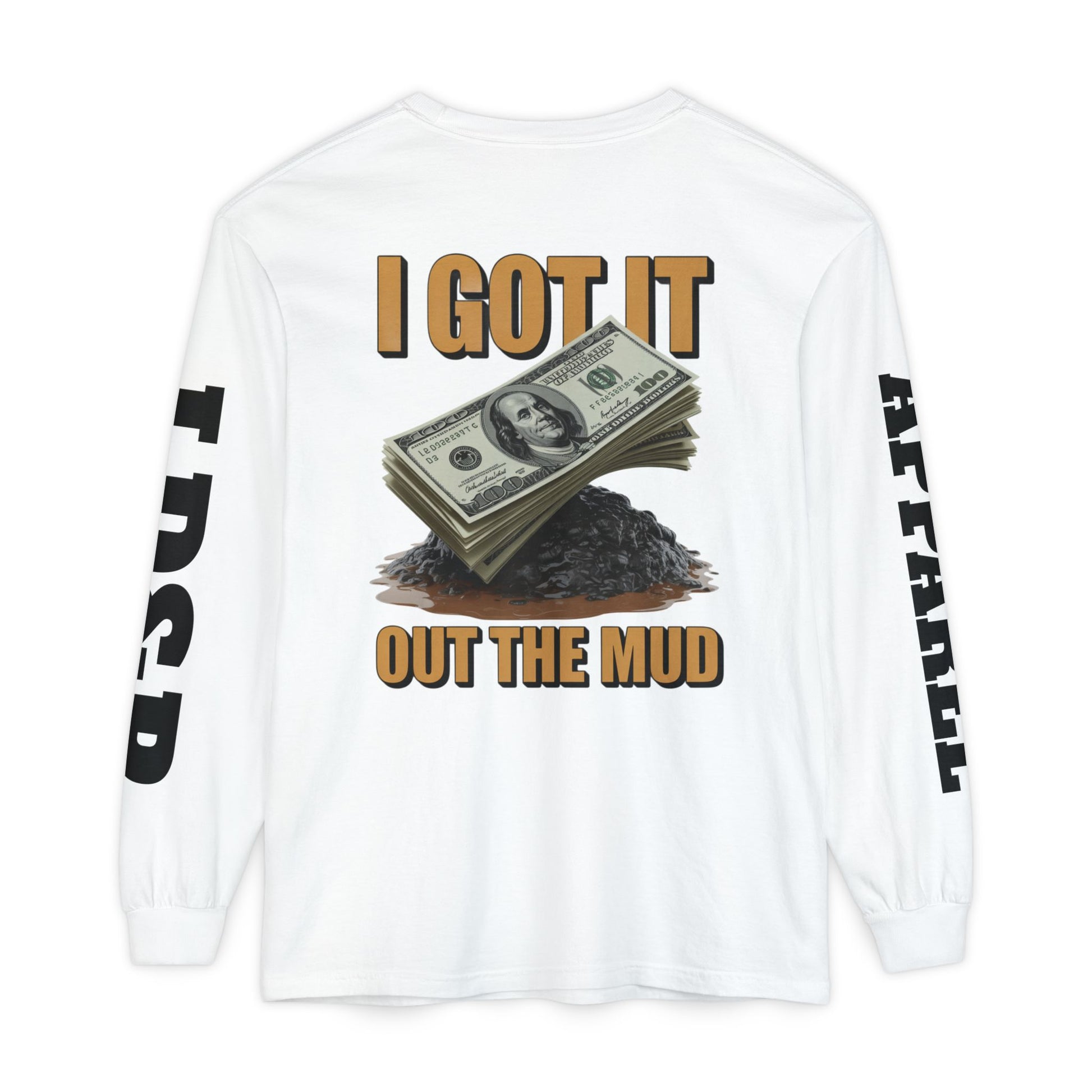I Got It Out The Mud Long Sleeve T-Shirt LD&P APPAREL DESIGN