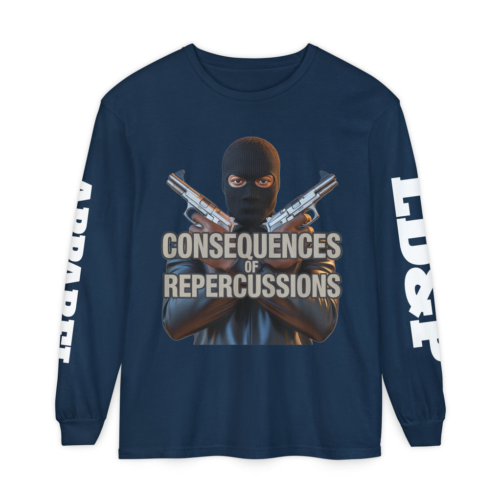 Long Sleeve T-Shirt Consciousness of Repercussions