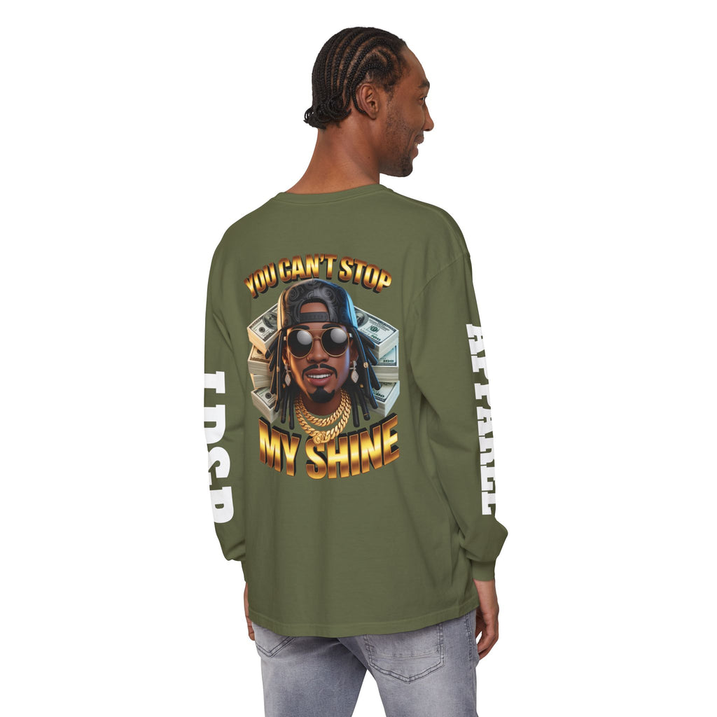 'You can't stop my shine ' Long Sleeve T-Shirt