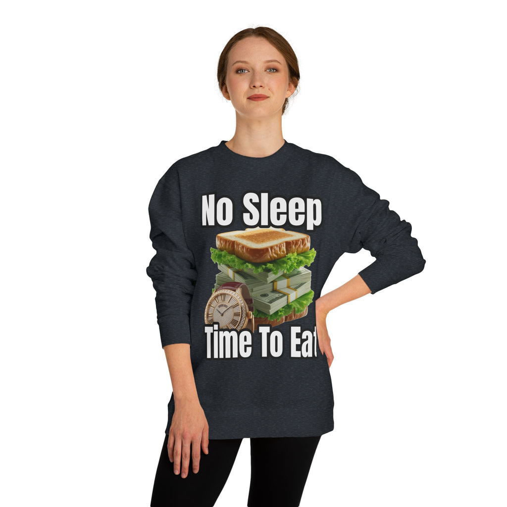 Unisex Sweatshirt No Sleep Time To Eat