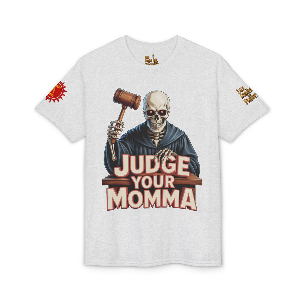 Judge Your Momma T-Shirt LD&P APPAREL DESIGN