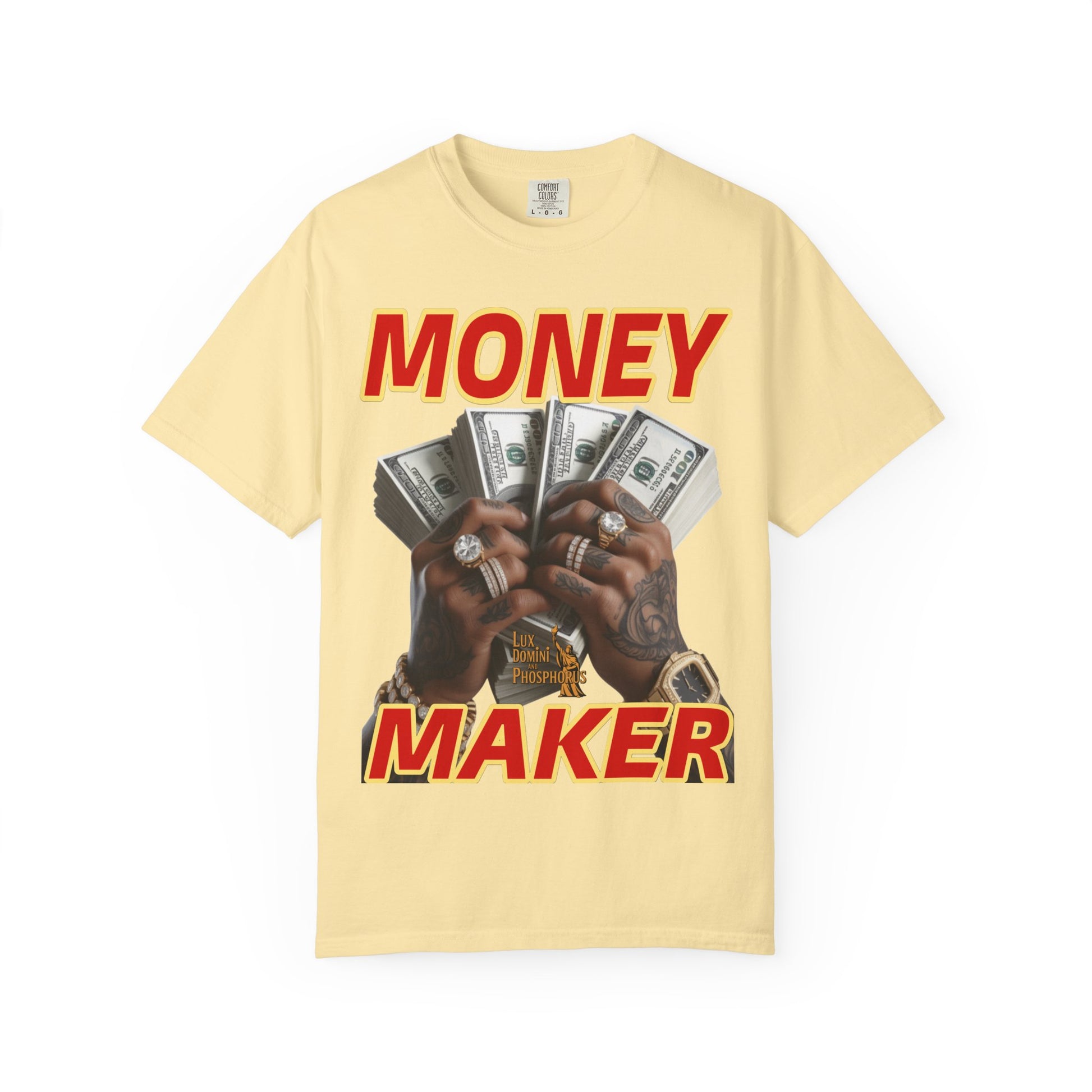 Money Maker T-Shirt - Unisex Garment-Dyed Tee
