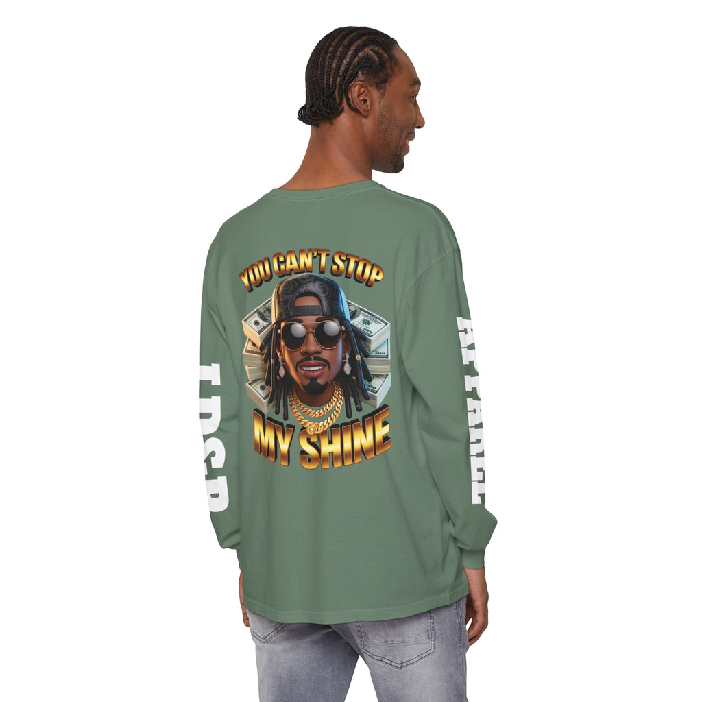 'You can't stop my shine ' Long Sleeve T-Shirt