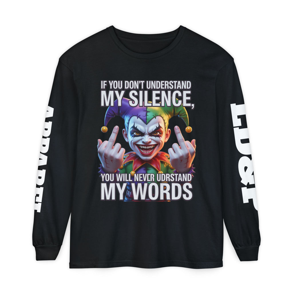 Understand my silence Garment-dyed Long Sleeve T-Shirt