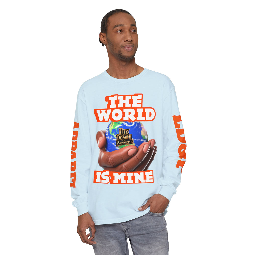The World Is Mine Design Long Sleeve T-Shirt LD&P APPAREL DESIGN