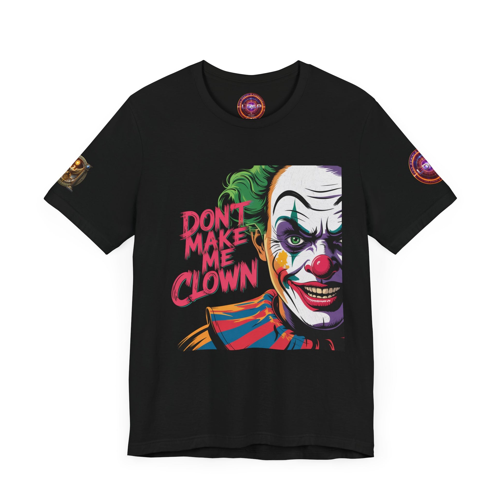 Clown Tee - Don't make me clown - Unisex T-Shirt